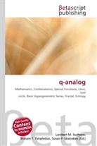 Susan F Marseken, Susan F. Marseken, Lambert M. Surhone, Miria T Timpledon, Miriam T. Timpledon - q-analog