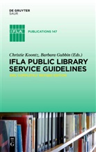 Gubbin, Gubbin, Barbara Gubbin, Christi Koontz, Christie Koontz - IFLA Public Library Service Guidelines