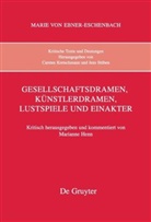 Marie Von Ebner-Eschenbach, Mariann Henn, Marianne Henn - Kritische Texte und Deutungen - Band 7: Gesellschaftsdramen, Künstlerdramen, Lustspiele und Einakter