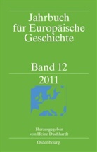Hein Duchhardt, Heinz Duchhardt, Markus Friedrich, Gasimov, Gasimov, Zaur Gasimov... - Jahrbuch für Europäische Geschichte. European History Yearbook - Band 11: Jahrbuch für Europäische Geschichte / European History Yearbook / 2011