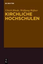 Ulric Rhode, Ulrich Rhode, Wolfgang Rüfner - Kirchliche Hochschulen