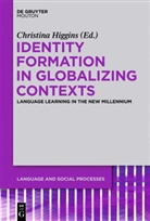 Christin Higgins, Christina Higgins - Identity Formation in Globalizing Contexts