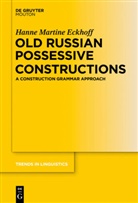 Hanne Martine Eckhoff - Old Russian Possessive Constructions