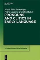 Guijarro-Fuentes, Guijarro-Fuentes, Pedro Guijarro-Fuentes, Pila Larranaga, Pilar Larranaga, María P. Larrañaga - Pronouns and Clitics in Early Language
