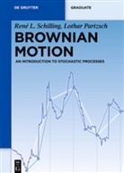 Lothar Partzsch, Rene L. Schilling, René L. Schilling - Brownian Motion