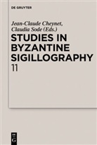 Jean-Claud Cheynet, Jean-Claude Cheynet, Sode, Sode, Claudia Sode - Studies in Byzantine Sigillography - Volume 11: Studies in Byzantine Sigillography. Volume 11