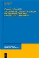 Pamel Faber, Pamela Faber - A Cognitive Linguistics View of Terminology and Specialized Language
