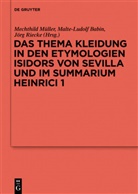 Malte-Ludol Babin, Malte-Ludolf Babin, Mechthild Müller, Jörg Riecke - Das Thema Kleidung in den Etymologien Isidors von Sevilla und im "Summarium Heinrici" 1