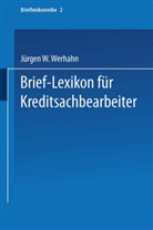Jürgen W Werhahn, Jürgen W. Werhahn - Brief-Lexikon für Kreditsachbearbeiter