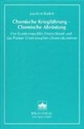 Joachim Badelt - Chemische Kriegführung - Chemische Abrüstung