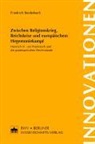 Friedrich Beiderbeck - Zwischen Religionskrieg, Reichskrise und europäischem Hegemoniekampf