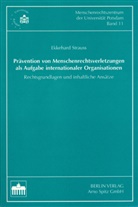 Ekkehard Strauss - Prävention von Menschenrechtsverletzungen als Aufgabe internationaler Organisationen