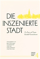 Claudia Beindorf, Heike Graf, Bernd Henningsen, Frauke Hillebrecht, Antje Wischmann - Die inszenierte Stadt