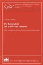 Hans Buchheim, Michael Henkel - Die Rationalität der politischen Vernunft