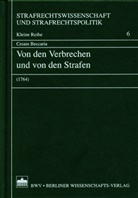 Cesare Beccaria - Von den Verbrechen und von den Strafen (1764)