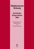 Heribert Prantl, Thomas Vormbaum, Heribert Prantl, Thomas Vormbaum - Juristisches Zeitgeschehen 2004 in der Süddeutschen Zeitung
