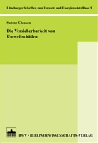 Sabine Clausen - Die Versicherbarkeit von Umweltschäden