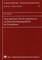Kai Cornelius - Vom spurlosen Verschwindenlassen zur Benachrichtigungspflicht bei Festnahmen