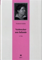 Friedrich Schiller, Friedrich von Schiller - Verbrecher aus Infamie