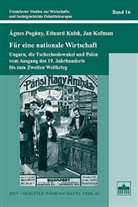 Jan Kofman, Eduard Kubu, Agnes Pogany, Ágnes Pogány - Für eine nationale Wirtschaft