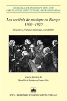 Hans E Bödeker, Hans E. Bödeker, Hans Erich Bödeker, Patrice Veit, Patrice (éd. ) Veit - Les sociétés de musique en Europe 1700-1920