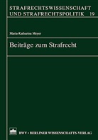 Maria-Katharina Meyer - Beiträge zum Strafrecht