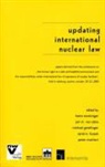Jon M. Van Dyke, Sarah K. Fussek, Michael Geistlinger, Heinz Stockinger, Jon M. Van Dyke - Updating international nuclear law