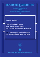 Gregor Schotten - Wirtschaftssanktionen der Vereinten Nationen im Umfeld bewaffneter Konflikte