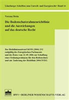 Verena Stein - Die Bodenschutzrahmenrichtlinie und die Auswirkungen auf das deutsche Recht