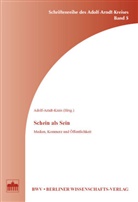 Wolfgang Hoffmann-Riem, Christine Hohmann-Dennhardt, Thomas Leif, Adolf-Arndt-Kreis - Schein als Sein