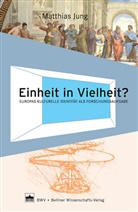 Matthias Jung - Einheit in Vielheit?