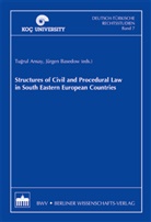 Jürgen Basedow, Ansay Tugrul - Structures of Civil and Procedural Law in South Eastern European Countries