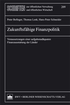 Peter Bofinger, Thomas Lenk, Hans P Schneider, Hans-Peter Schneider - Zukunftsfähige Finanzpolitik