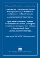 Lado Chanturia, Rolf Knieper, Hans-Joachim Schramm - Probleme des Vertragsrechts und der Vertragssicherung in den Staaten des Kaukasus und Zentralasiens