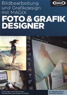 Sascha Daniel, Roland Ziegler - Bildbearbeitung und Grafikdesign mit MAGIX Foto & Grafik Designer