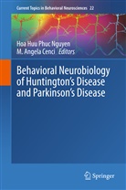 Angela Cenci, Angela Cenci, M. Angela Cenci, Angela Cenci Nilsson, Ho Huu Phuc Nguyen, Hoa Huu Phuc Nguyen... - Behavioral Neurobiology of Huntington's Disease and Parkinson's Disease