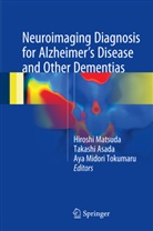 Takashi Asada, Hiroshi Matsuda, Aya Midori Tokumaru - Neuroimaging Diagnosis for Alzheimer's Disease and Other Dementias