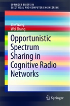 Zh Wang, Zhe Wang, Wei Zhang - Opportunistic Spectrum Sharing in Cognitive Radio Networks