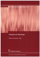 Walte Homolka, Walter Homolka - Liturgie als Theologie