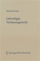 Richard Novak - Lebendiges Verfassungsrecht