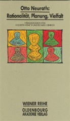 Richard Heinrich, Elisabeth Nemeth - Otto Neurath, Rationalität, Planung, Vielfalt