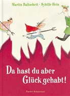 Martin Baltscheit, Sybille Hein, Sybille Hein - Da hast du aber Glück gehabt!