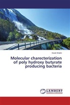 Swati Shalini - Molecular charecterization of poly hydroxy butyrate producing bacteria