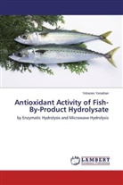 Yohanes Yonathan - Antioxidant Activity of Fish-By-Product Hydrolysate