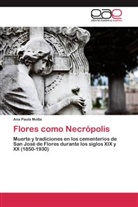Ana Paula Motta - Flores como Necrópolis