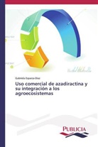 Gabriela Esparza-Díaz - Uso comercial de azadiractina y su integración a los agroecosistemas