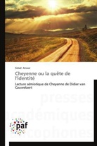 Sidad Anwar, Anwar-s - Cheyenne ou la quete de l identite
