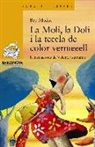 Pep Molist, Valentí Gubianas I Escudé - La Moli, la Doli i la teeela de color vermeeell