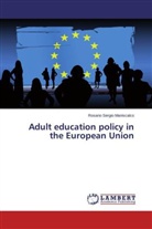 Rosario Sergio Maniscalco - Adult education policy in the European Union