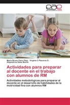 Mario Brun Claro P&aacute;ez, Mario Bruno Claro P&aacute;ez, Virginia Placeres D, Virginia C Placeres D., Sal, Alejandrina Salas Mart&iacute;n - Actividades para preparar al docente en el trabajo con alumnos de RM